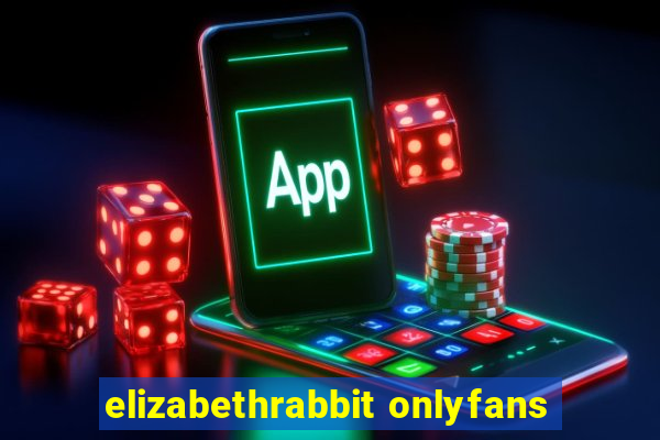 elizabethrabbit onlyfans